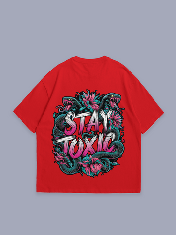 Stay Toxic – oversized t-shirt