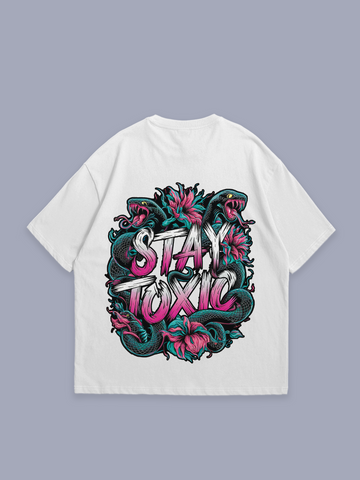 Stay Toxic – oversized t-shirt
